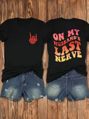 Funny On My Husbands Last Nerve Graphic T-shirt